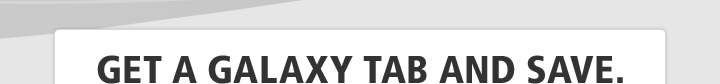 GET A GALAXY TAB AND SAVE